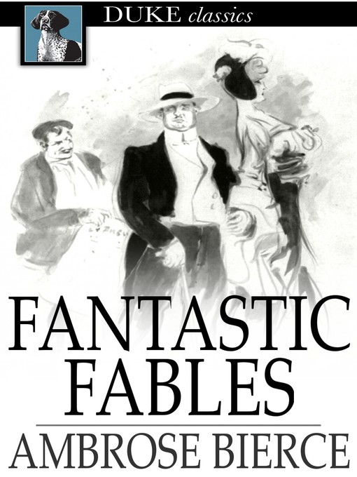 Title details for Fantastic Fables by Ambrose Bierce - Available